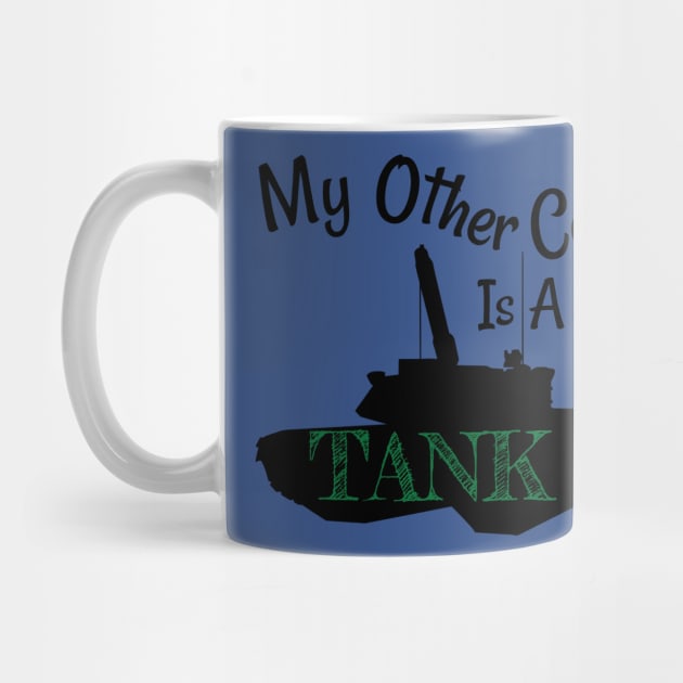 My Other Car is A Tank by tribbledesign